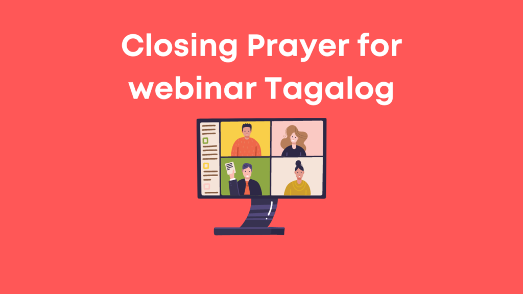The Complete Guide for Closing Prayer for webinar Tagalog - Prayer For